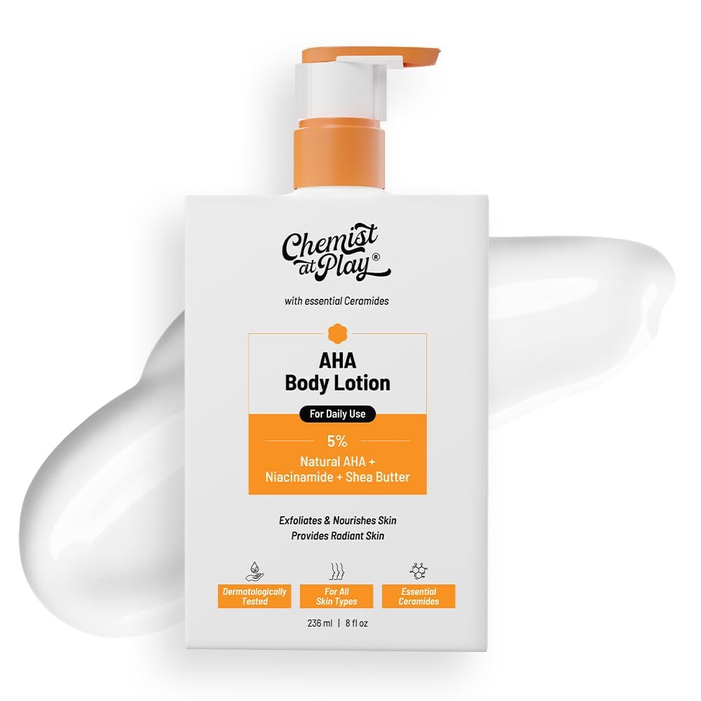 Chemist At Play AHA Body Lotion with 5% Natural AHA, Niacinamide, Shea Butter | For Exfoliating Dry & Dead Skin Cells | Provides Deep Nourishment, Moisturization & Radiant Skin | Reduces tan & Appearance of Strawberry Legs | Skin Brightening Lotion | 236m
