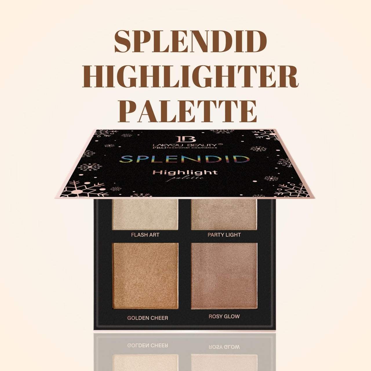 Lakyou Beauty Splendid Highlighter Palette | 4 Natural Shades | Highly pigmented | Easily Blendable | Melts Into Skin | 18g