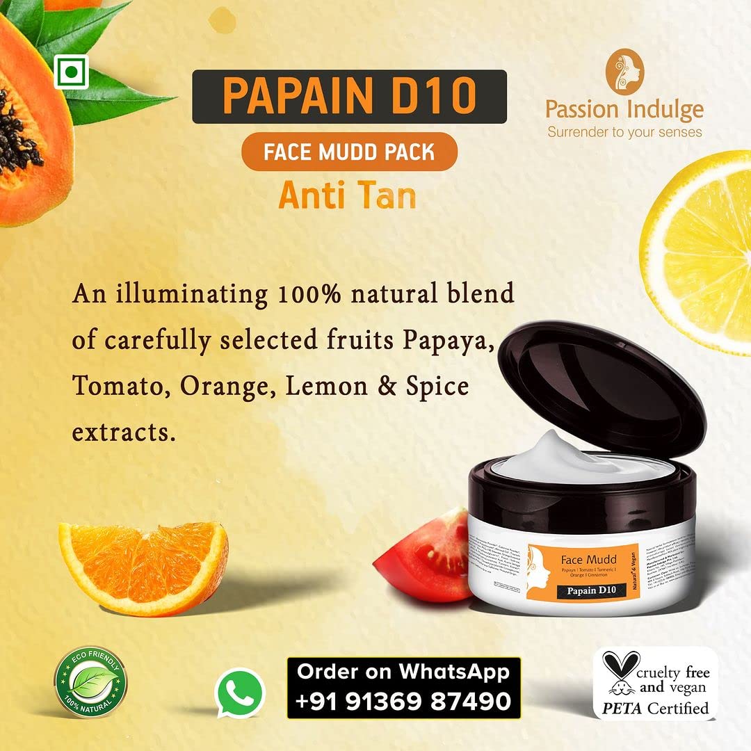 Passion Indulge Papain D10 Natural Face Mudd Pack for Tan Removal and Uneven Skin Tone| 100% Natural | 100% Vegetarian | Aromatherapy | Peta Certified - 250gm