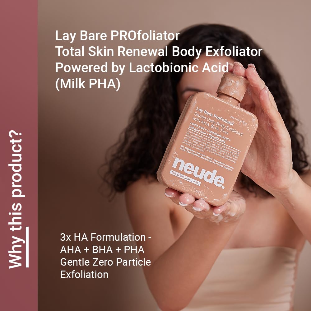Neude Lay Bare Body Scrub 250ml Lactobionic Acid PROfoliator bath Exfoliator with AHA BHA PHA Glycolic Acid Salicylic Acid Hyaluronic Acid for Gentle Exfoliation Smooth Radiant Skin for All Skin Types