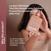Neude Lay Bare Body Scrub 250ml Lactobionic Acid PROfoliator bath Exfoliator with AHA BHA PHA Glycolic Acid Salicylic Acid Hyaluronic Acid for Gentle Exfoliation Smooth Radiant Skin for All Skin Types