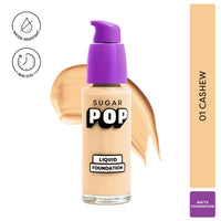 SUGAR POP Liquid Foundation | Lightweight | Full Coverage | Water-resistant | Super-matte - 30ml | 01 Cashew