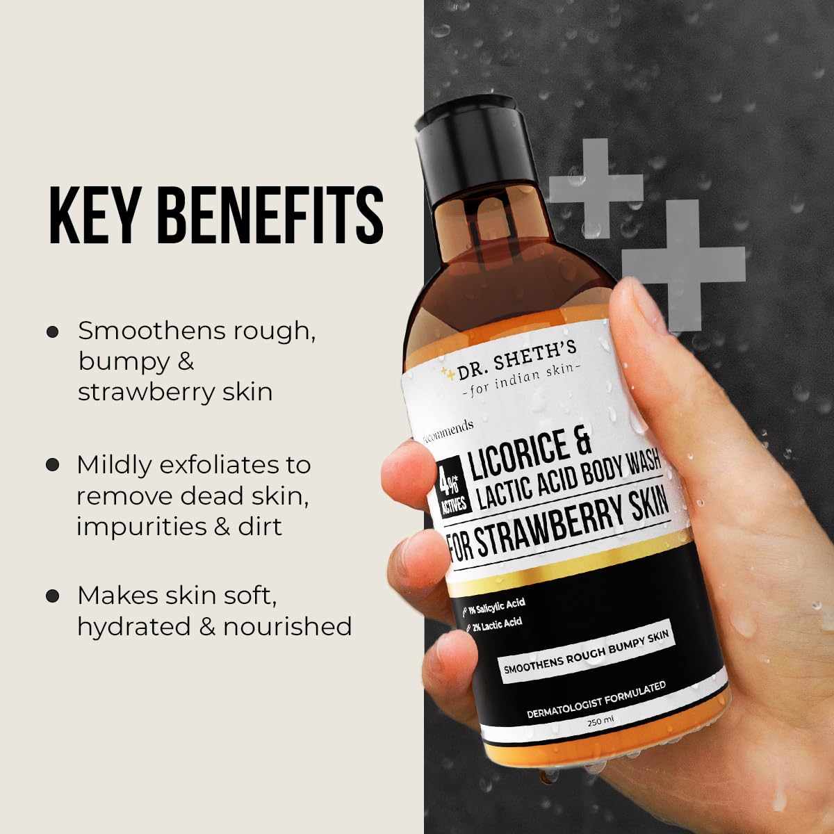 Dr. Sheth’s Licorice & Lactic Acid Body Wash | For rough, bumpy & strawberry skin | Exfoliates & evens skin tone | 4% (Licorice Extract, Lactic Acid, Salicylic Acid, Willow Bark) | Sulphate Free | Gentle Exfoliating Shower Gel | Removes Tan & Dead Skin |