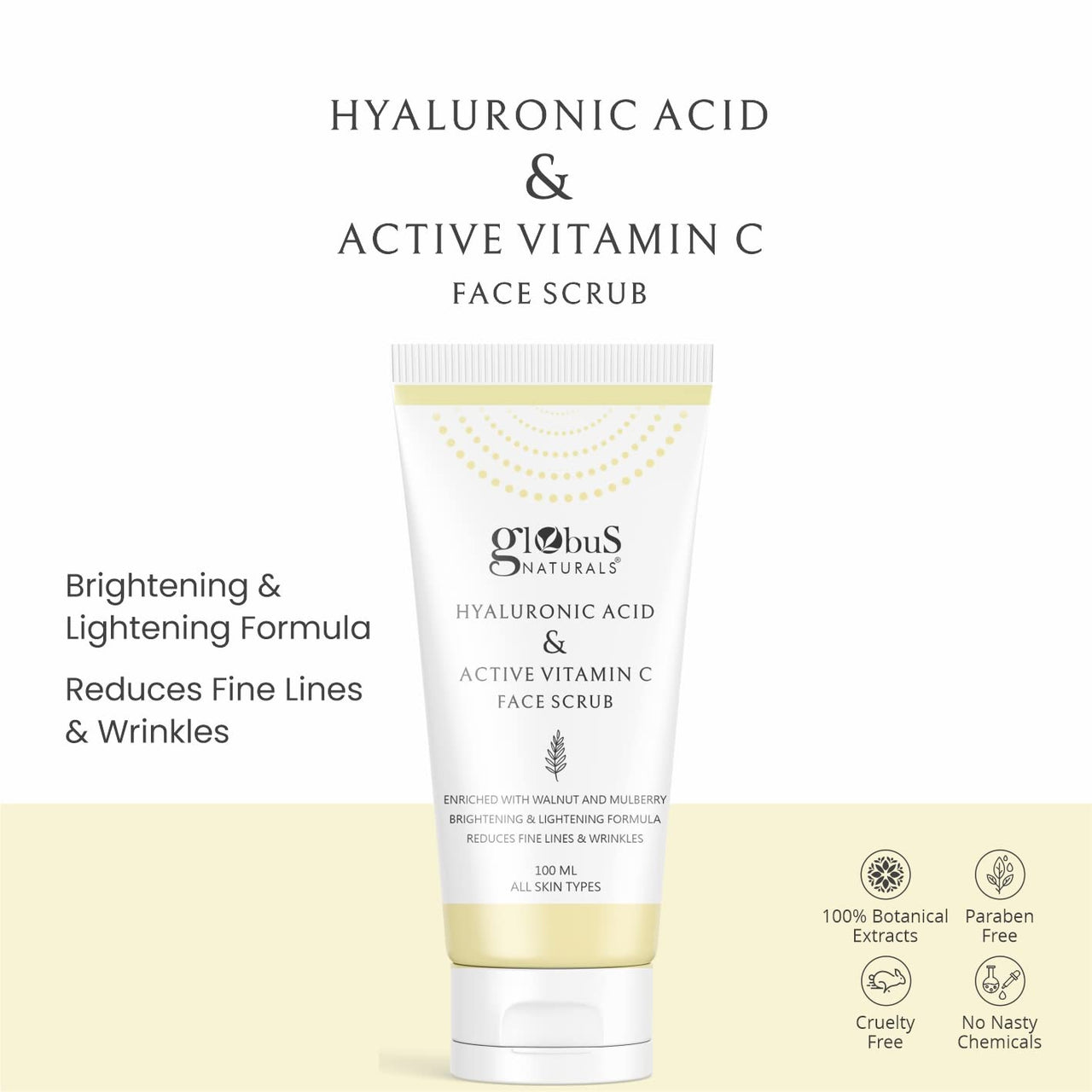 Globus Naturals Hyaluronic Acid & Vitamin C Anti Ageing Face Scrub, Enriched with Rose & Glycerine, Skin Lightening & Brightening Formula, 100 gm