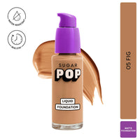 SUGAR POP Liquid Foundation - 05 Fig - 30 ml | Water Resistant | Lasts Upto 10 Hrs | Super Matte | Full Coverage