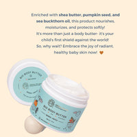 Little Rituals Baby BIO BODY BUTTER - NOURISH+ PROTECT Formulated with best plant botanical -PUMPKIN & SHEA BUTTER, SEABUCKTHORN OIL. Natural, Organic, Dermat tested, SWISS Technology (200 gm)