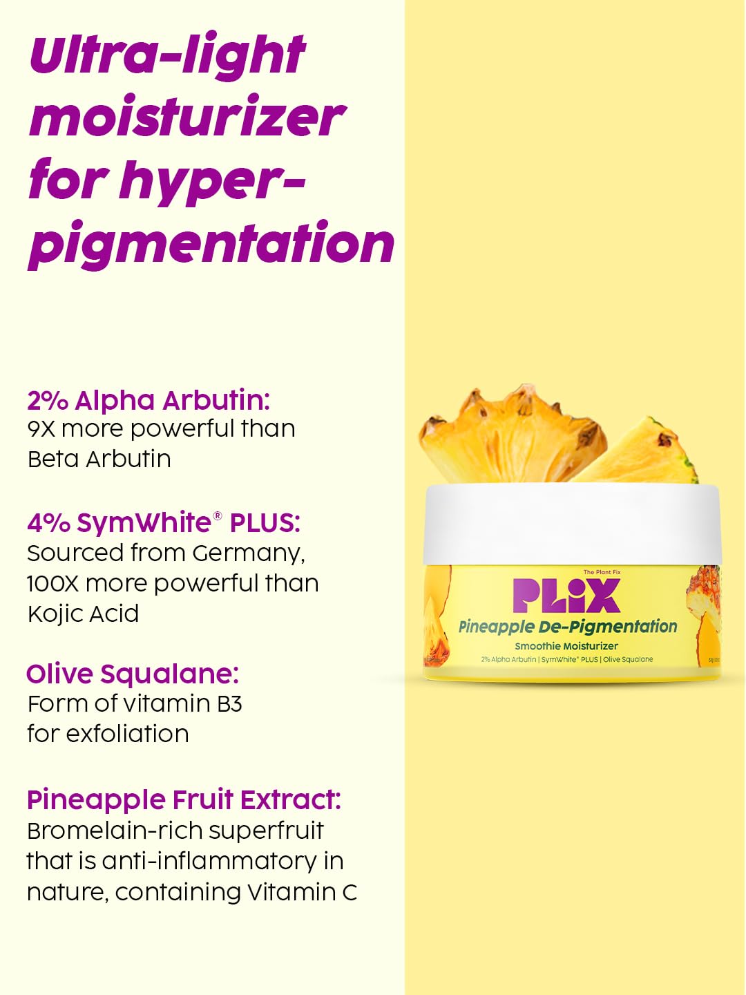 PLIX - THE PLANT FIX Pineapple Pigmentation Skincare Regime For Dark Spot Removal | Face Serum and Moisturizer Combo With 2% Alpha Arbutin For Women & Men, Pack of 2 (30ml + 50g)