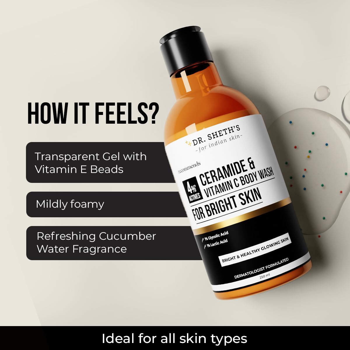 Dr. Sheth's Ceramide & Vitamin C Body Wash | For Bright, Healthy & Glowing Skin | Exfoliates & Evens Skin Tone | 4% Actives (1% Lactic Acid, 1% Glycolic Acid & 2% Niacinamide) | Sulphate Free | Gentle Exfoliating Shower Gel | Removes Tan & Dead Skin | Hyd