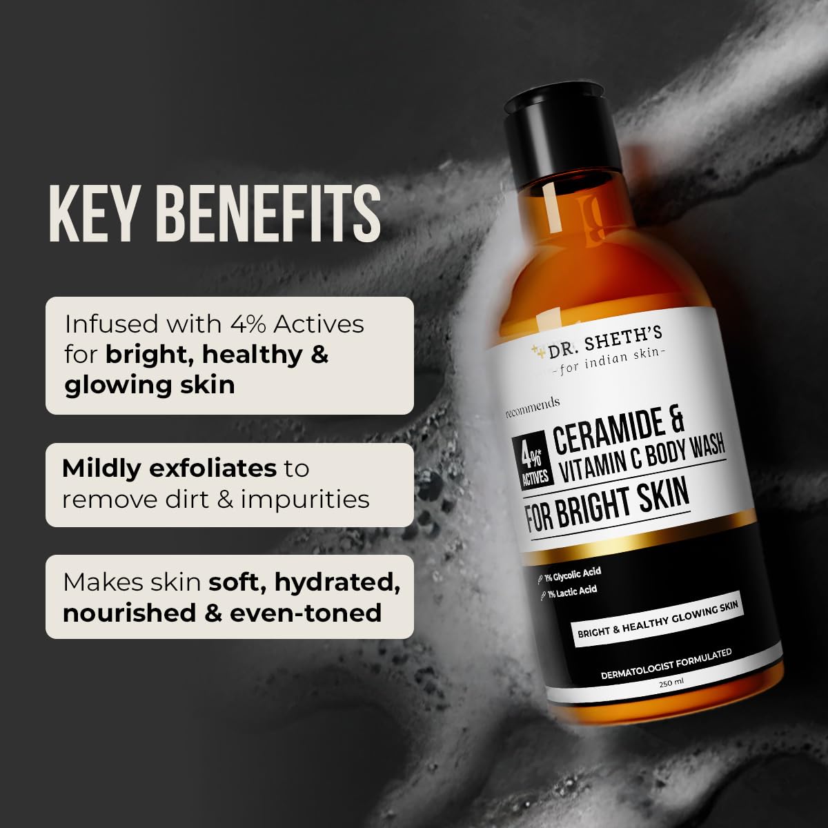 Dr. Sheth's Ceramide & Vitamin C Body Wash | For Bright, Healthy & Glowing Skin | Exfoliates & Evens Skin Tone | 4% Actives (1% Lactic Acid, 1% Glycolic Acid & 2% Niacinamide) | Sulphate Free | Gentle Exfoliating Shower Gel | Removes Tan & Dead Skin | Hyd