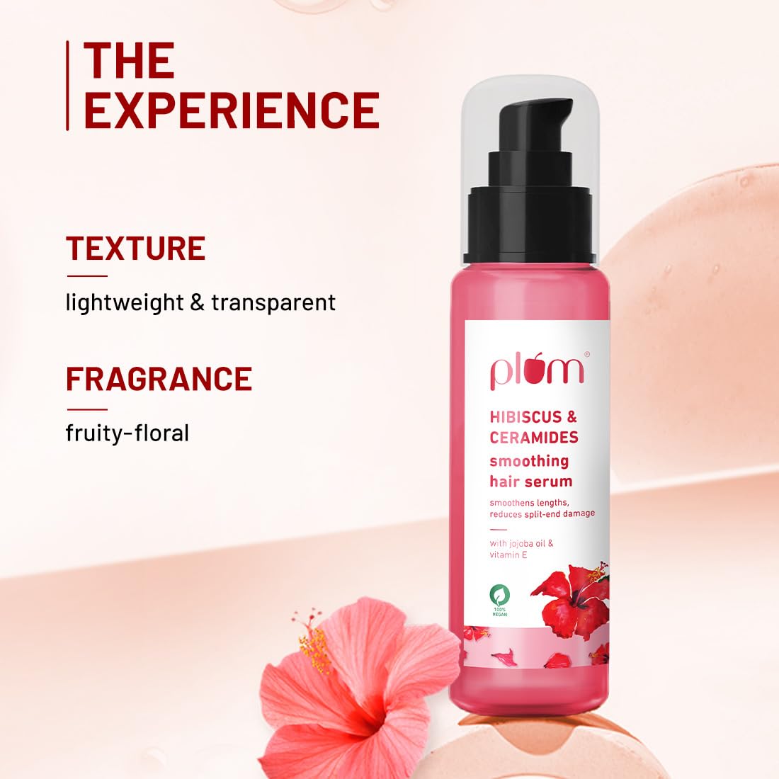 Plum Hibiscus & Ceramides Smoothing Hair Serum | Enriched with Jojoba Oil & Vitamin E | Nourishing Formula for Long, Frizz-Free Hair | Suitable for All Hair Types | 100% Vegan & Cruelty-Free | 75ml