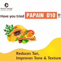 Passion Indulge Papain D10 Natural Face Mudd Pack for Tan Removal and Uneven Skin Tone| 100% Natural | 100% Vegetarian | Aromatherapy | Peta Certified - 250gm