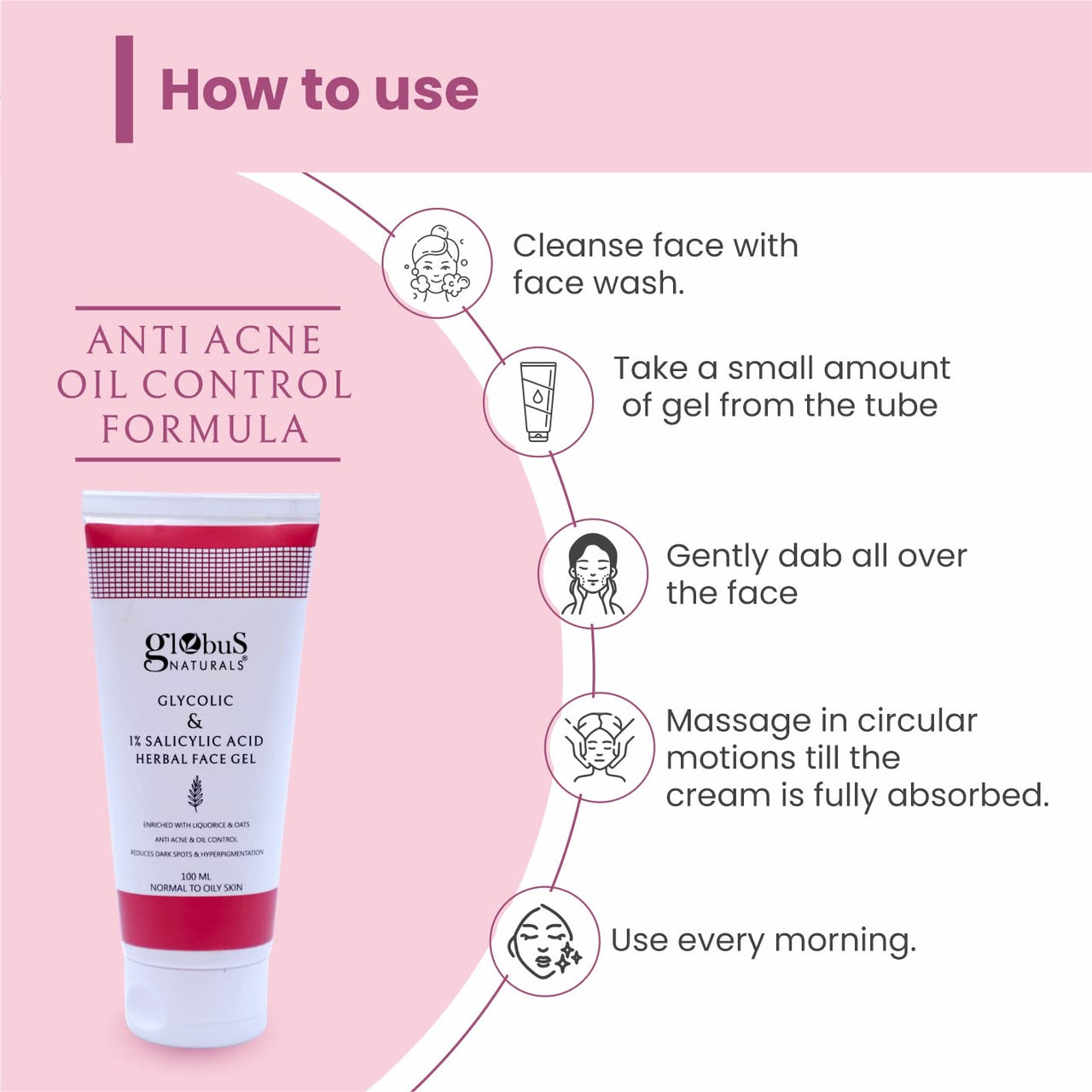 Globus Naturals Glycolic & 1% Salicylic Acid Herbal Anti Acne Face Gel, Enriched with Liquorice & Oats, Anti Acne & Oil Control, Reduces Dark spots & Hyperpigmentation,100 ml, Pack Of 1