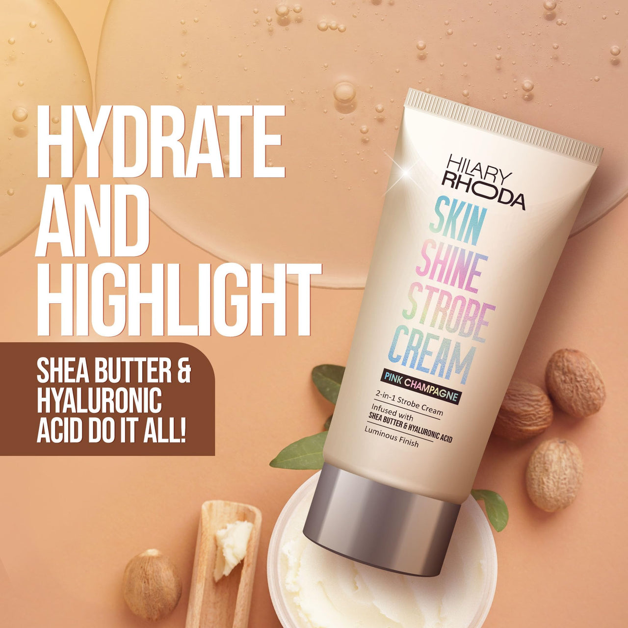 Hilary Rhoda Skin Shine Strobe Cream | 2 in 1 - Highlighter & Moisturiser | Shea Butter & Hyaluronic Acid | Intense Hydration | Weightless formula & Luminous Finish - 25ml (Pink Champagne - Shade 02)