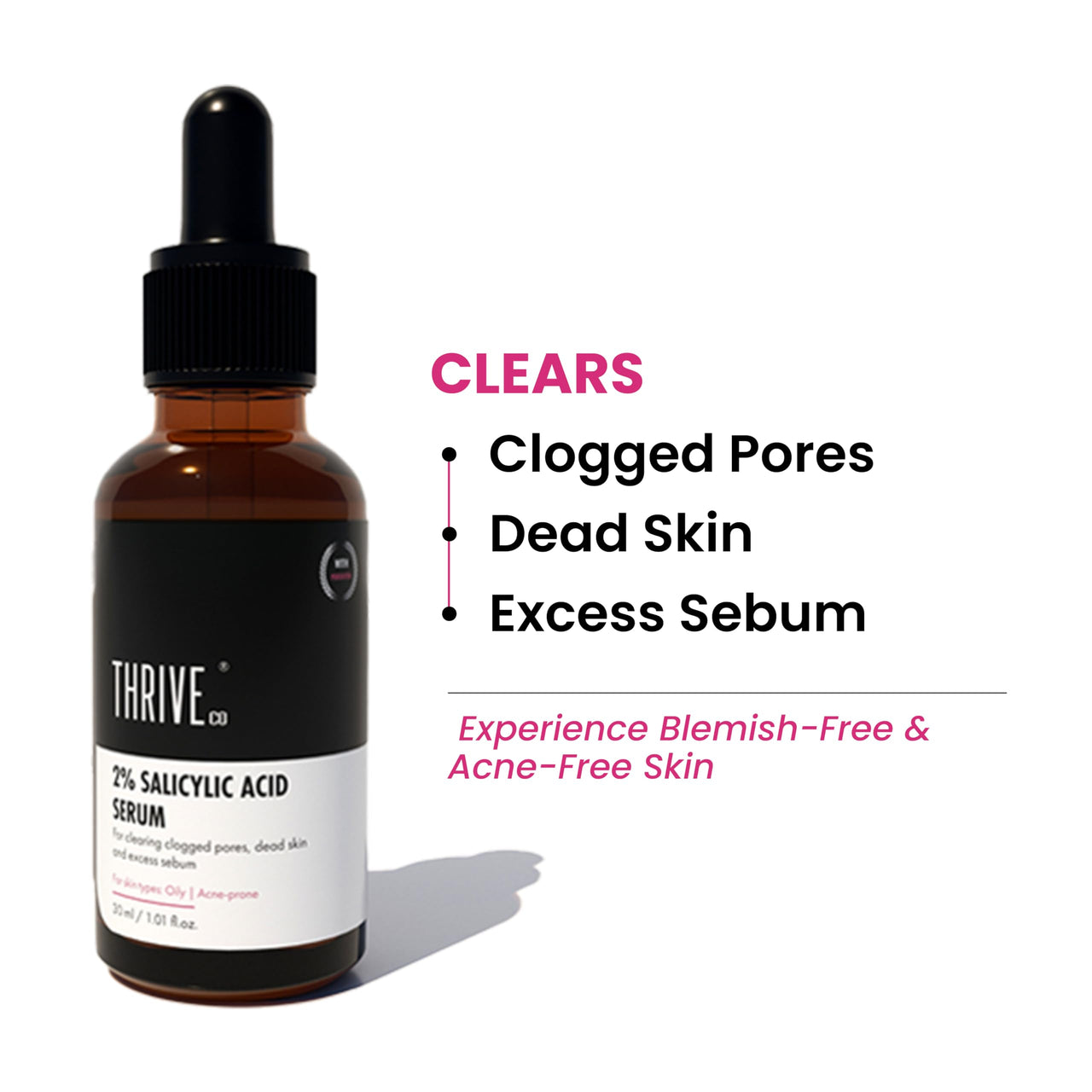 ThriveCo 2% Salicylic Acid Serum For Acne & Clogged Pores | Clears Dead Skin & Reduces Excess Sebum | For Men & Women | For Acne-Prone & Oily Skin | Non-Sticky, Vegan, Fragrance & Cruelty-Free | 30ml