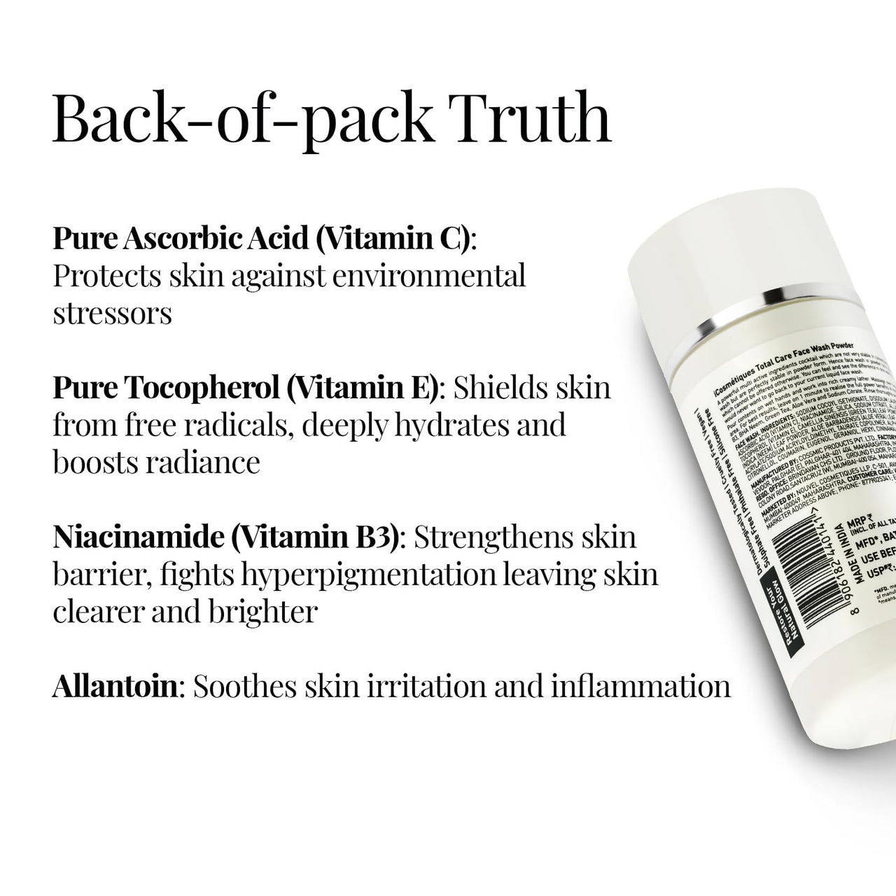 iCosmetiques Face Wash Powder |Pure Vitamin C, E, Niacinamide, Neem, Aloe Vera, Green Tea |Gentle Exfoliating, Deep Cleanse, Brighten & Nourish all Skin Type |Unisex Total Care Formula |30g (60 wash)