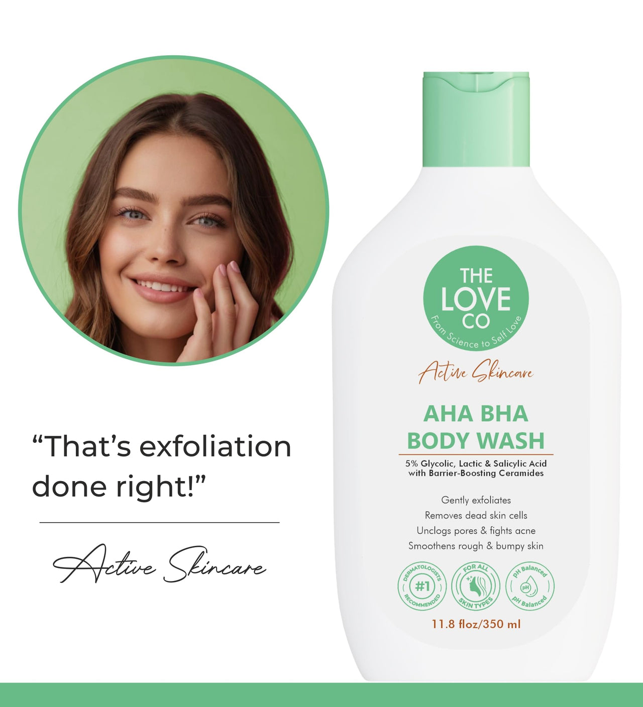 THE LOVE CO. AHA BHA Body Wash | 5% Glycolic, Lactic & Salicylic Acid | Gently Exfoliates, Fights Acne & Unclogs Pores | With Barrier-Boosting Ceramides | Sulphate-Free | Unisex | 350ml