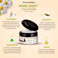 Passion Indulge Pearl Light Natural Face Mudd Pack for Glowing Skin, Spot Reduction, Skin Lightening, Reduce Pigmentation, Brown Spots and Freckles, 100% Natural - 250gm