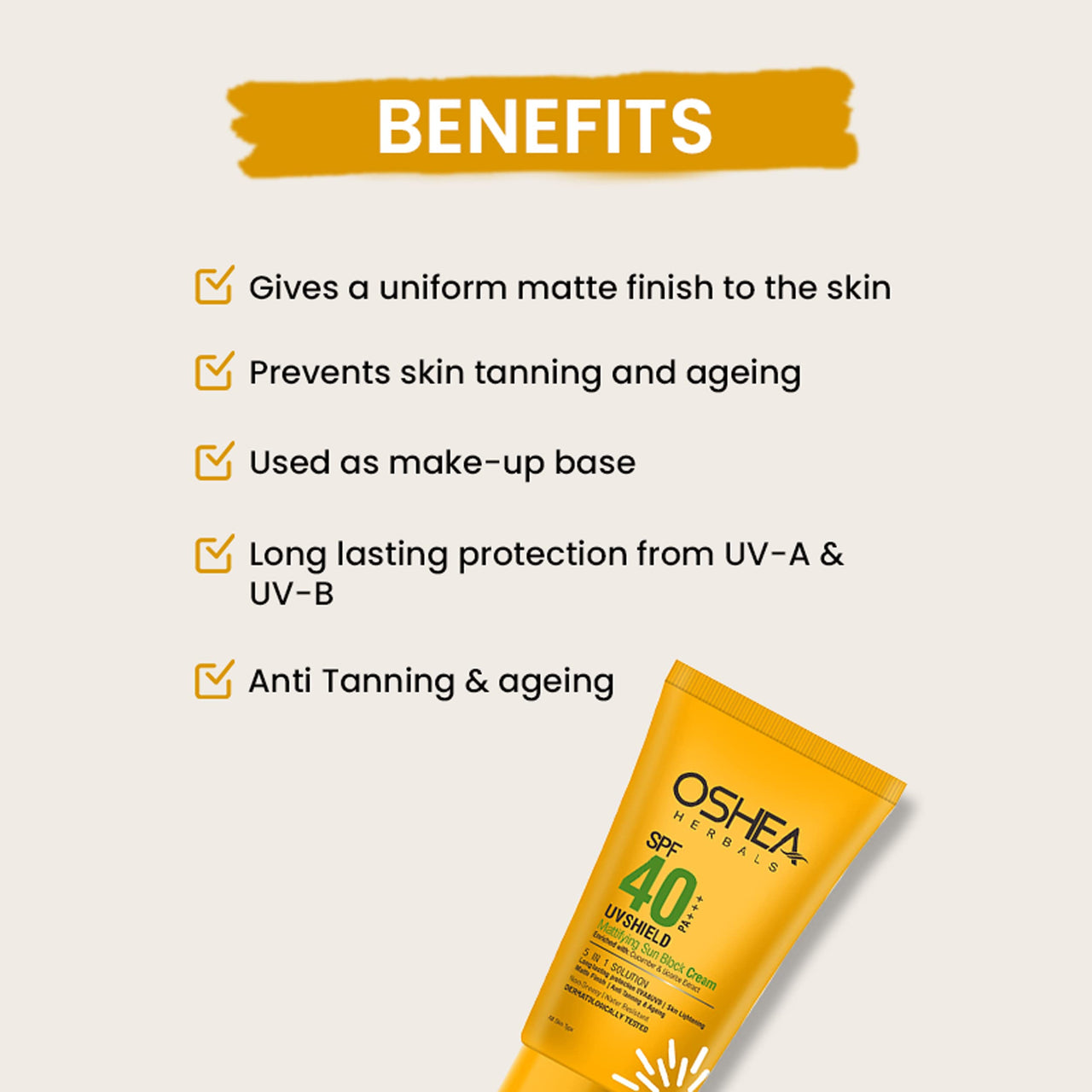 Oshea Herbals SPF 40 PA +++ UVshield Mattifying Non Greasy & Water Resistant Sunscreen for All Skin Types | Protection from UVA & UVB, Removes Tanning & Ageing | Enriched with Cucumber Extract 120g
