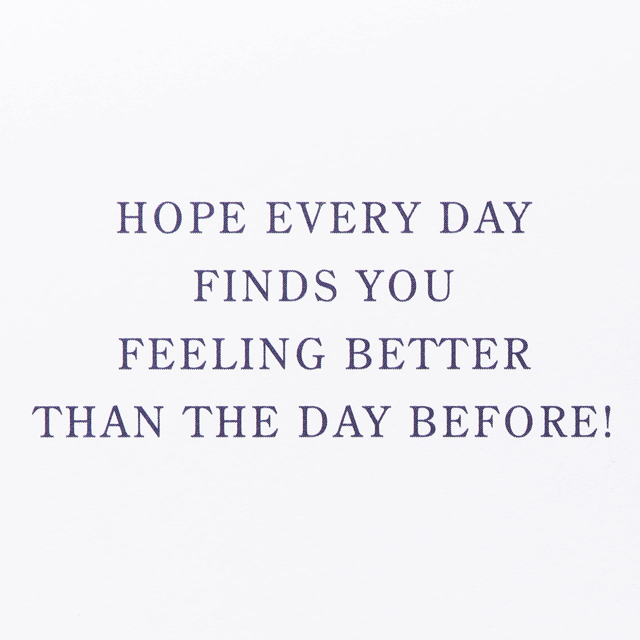 American Greetings Get Well Soon Card (Every Day) Every Day