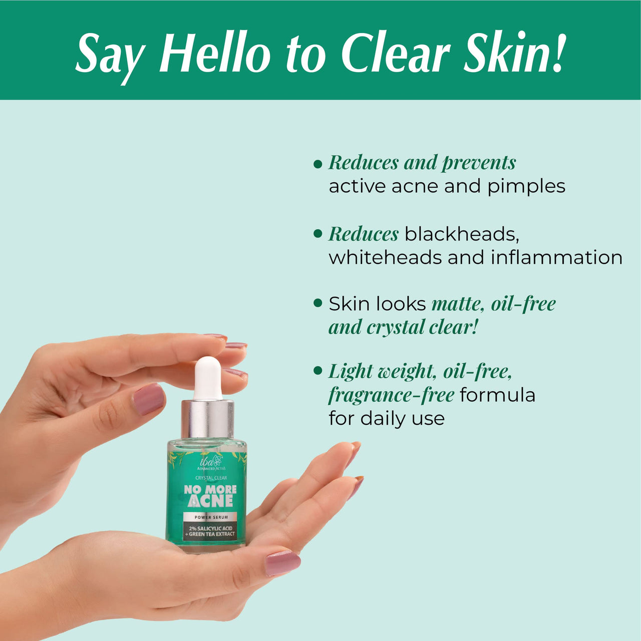 Iba Crystal Clear No More Acne 2% Salicylic Acid Power Serum | For Acne, Pimples, Blackheads & Open Pores | For Oily or Combination Skin | Halal Certified & Vegan - 30 ml