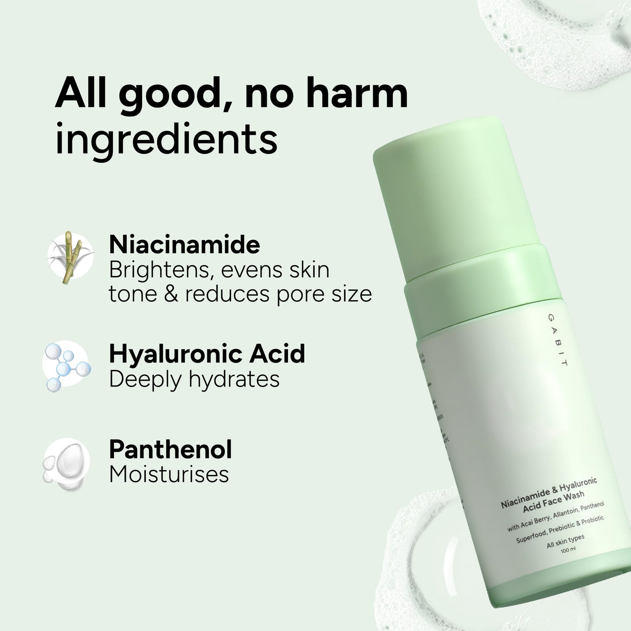 Gabit Niacinamide & Hyaluronic Acid Foaming Face Wash|Gently Cleanses, Non-Drying, Soothes|Vitamin B5, Acai Berry|Dry, Sensitive Skin Types|For Men & Women |Sulphate & Soap Free |100Ml, 50 SPF