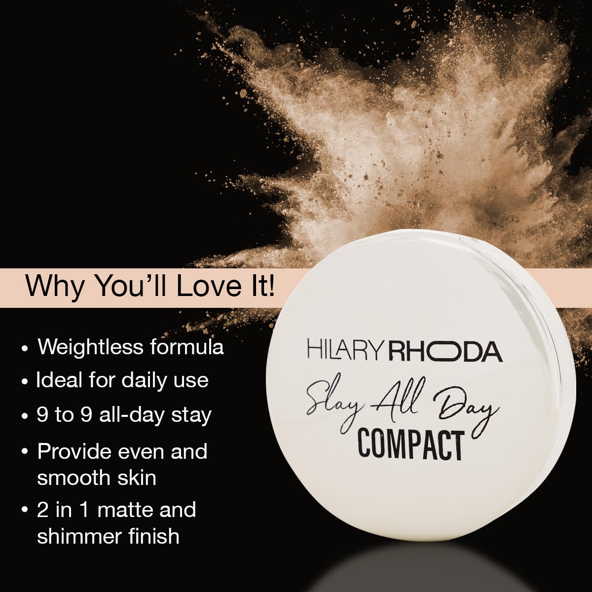 Hilary Rhoda Slay All Day 2 in 1 Compact | Matte & Shimmer Finish | Moisture-Infused With Sponge | 20g (Beige - Shade 03)