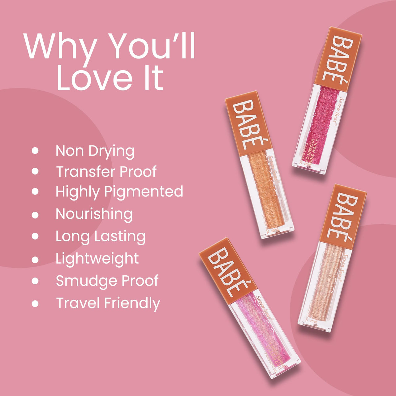 Seven Seas Babe Glittery Lip Gloss Long Lasting Water & Smudge Proof With High Shine Lip Color For Glossy Look Lightweight Non Sticky Lip shiner For Moisturizing Lips (Pink,Silver,Hot Pink,Rose,Bronze,Penny)Pack of 6