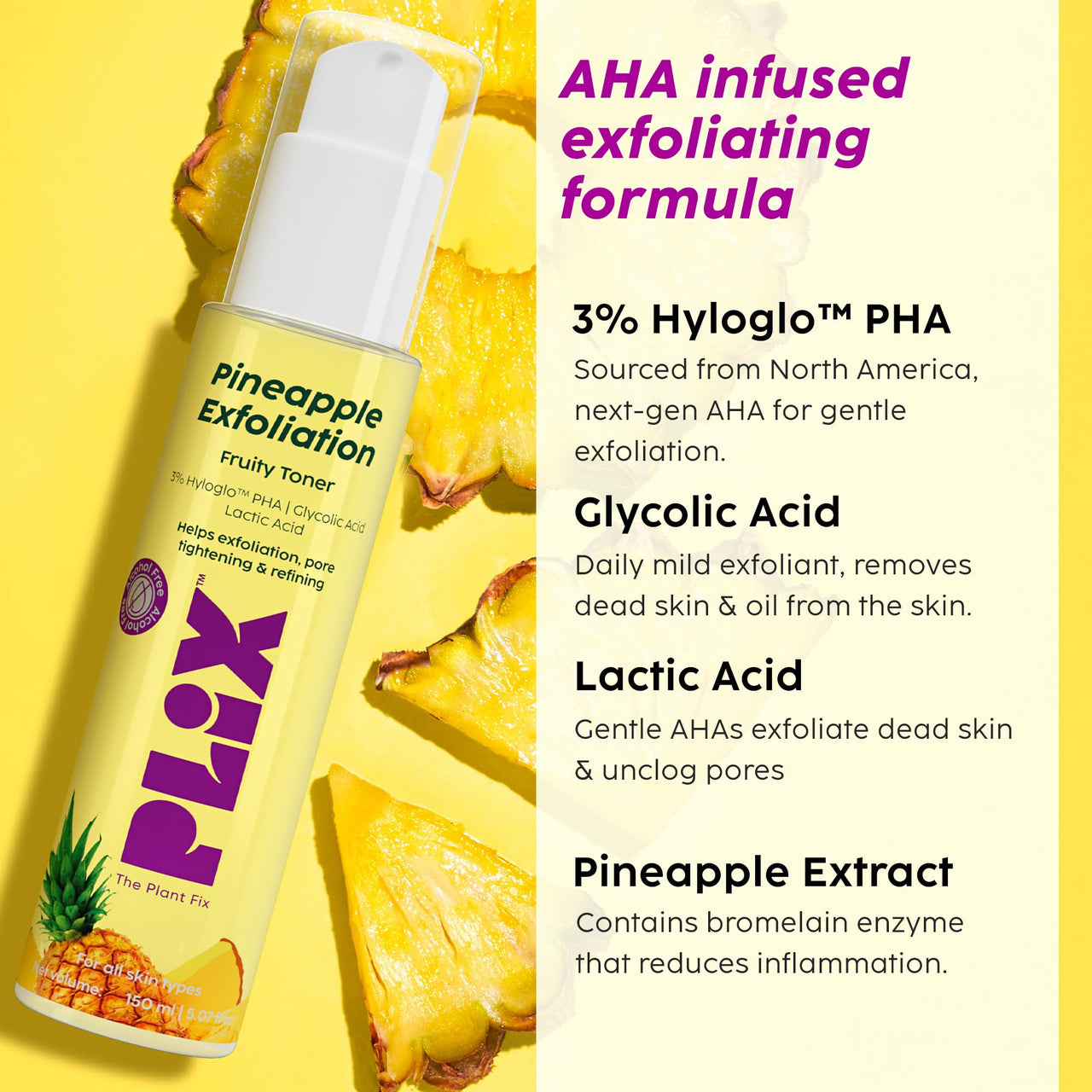 PLIX - THE PLANT FIX Pineapple PHA 3% Alcohol Free Face Toner (150ml) | Pore Tightening & Mild Exfoliation for Oily, Acne Prone, Sensitive & Normal Skin | Hydrating Face Toner for Glowing Skin