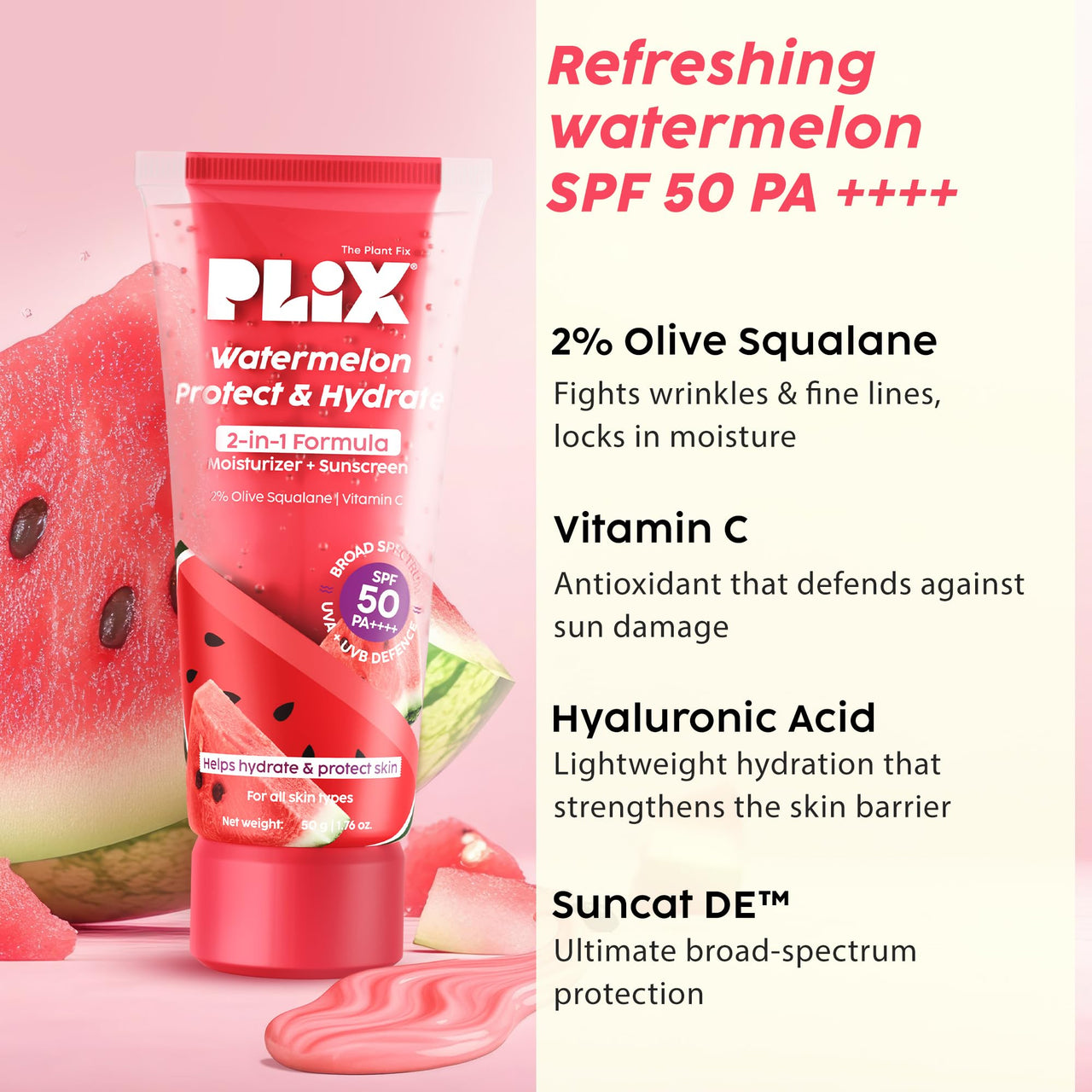 PLIX - THE PLANT FIX Watermelon Protect & Hydrate 2 in 1 formula Moisturizer + Sunscreen | Lightweight Hydration | With SPF PA 50 ++++ | UVA & UVB protection | No White Cast | 50 gm