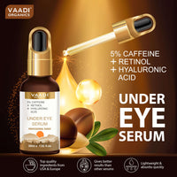 Vaadi Herbals Under Eye Serum With 5% Caffeine & Retinol & Hyaluronic Acid
