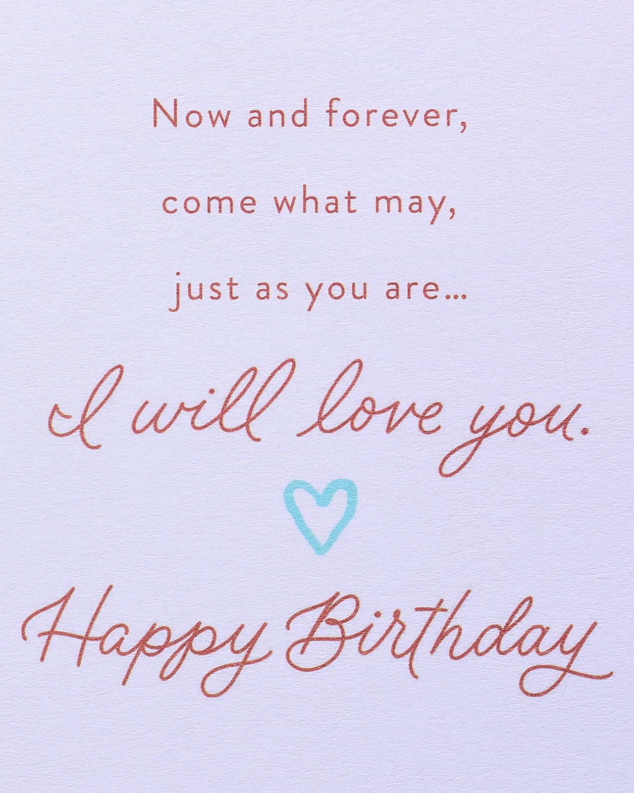 American Greetings Romantic Birthday Card (I Will Love You) I Will Love You