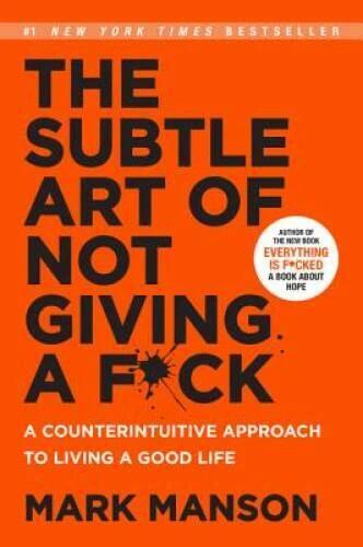 The Subtle Art of Not Giving a F*ck: A Counterintuitive Approach to  - VERY GOOD