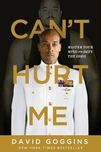 Can't Hurt Me: Master Your Mind and Defy the Odds - Paperback - GOOD