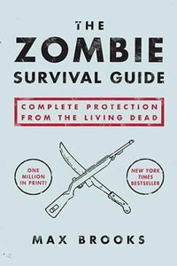 The Zombie Survival Guide: Complete Protection from the Living Dead - VERY GOOD