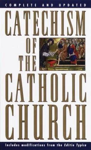 Catechism of the Catholic Church: Complete and Updated - VERY GOOD