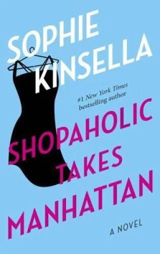 Shopaholic Takes Manhattan - Paperback By Kinsella, Sophie - VERY GOOD