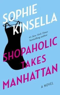 Shopaholic Takes Manhattan - Paperback By Kinsella, Sophie - VERY GOOD