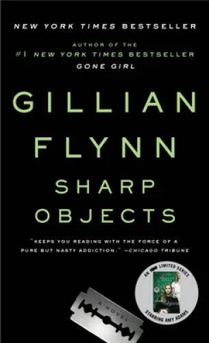 Sharp Objects - Paperback By Flynn, Gillian - GOOD