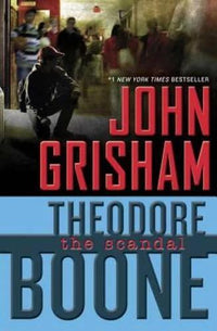 Theodore Boone: The Scandal - Hardcover By Grisham, John - GOOD