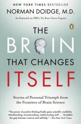 The Brain That Changes Itself: Stories of Personal Triumph from the  - VERY GOOD