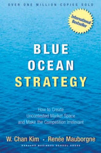 Blue Ocean Strategy: How to Create Uncontested Market Space and Make - VERY GOOD
