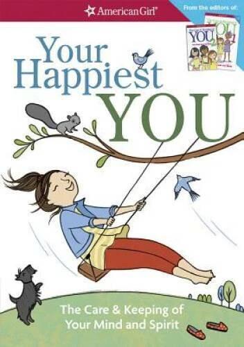Your Happiest You: The Care & Keeping of Your Mind and Spirit - VERY GOOD
