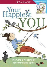Your Happiest You: The Care & Keeping of Your Mind and Spirit - VERY GOOD