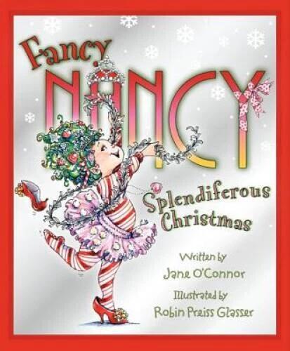 Splendiferous Christmas (Fancy Nancy) - Hardcover By O'Connor, Jane - GOOD