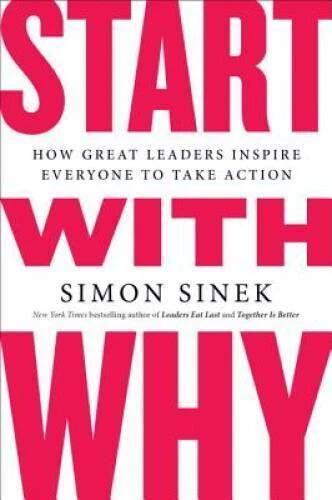 Start with Why: How Great Leaders Inspire Everyone to Take Action - VERY GOOD