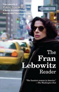 The Fran Lebowitz Reader - Paperback By Fran Lebowitz - VERY GOOD