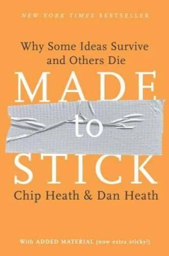 Made to Stick: Why Some Ideas Survive and Others Die - Hardcover - VERY GOOD