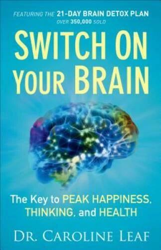 Switch On Your Brain: The Key to Peak Happiness, Thinking - VERY GOOD