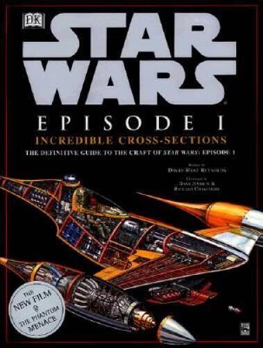 Incredible Cross-sections of Star Wars, Episode I - The Phantom Mena - VERY GOOD