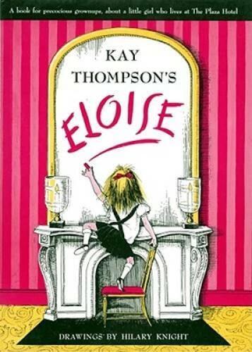 Eloise: A Book for Precocious Grown Ups - Hardcover By Thompson, Kay - GOOD